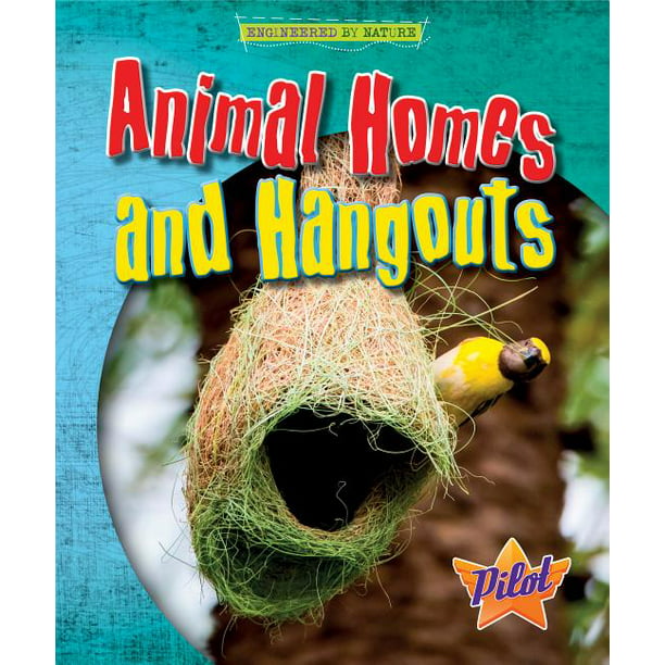 Engineered by Nature: Animal Homes and Hangouts (Hardcover) 