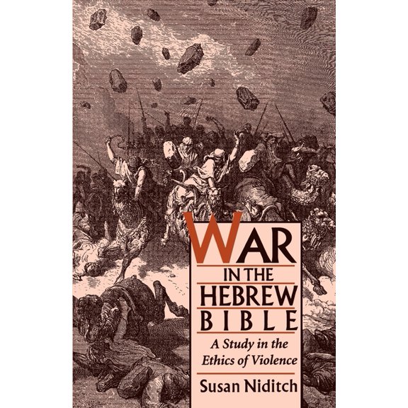 War in the Hebrew Bible: A Study in the Ethics of Violence, (Paperback)