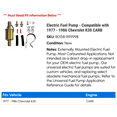 thumbnail image 2 of Electric Fuel Pump - Compatible with 1977 - 1986 Chevy K30 CARB 1978 1979 1980 1981 1982 1983 1984 1985, 2 of 2