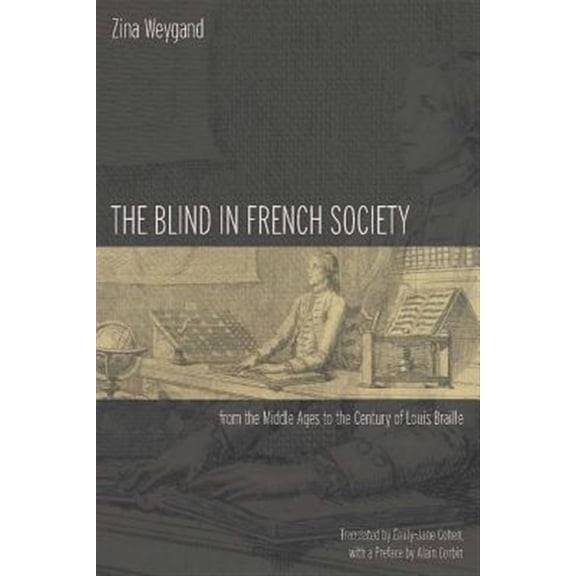 Pre-Owned The Blind in French Society from the Middle Ages to the Century of Louis Braille (Hardcover)