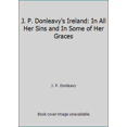 thumbnail image 1 of Pre-Owned J. P. Donleavy's Ireland: In All Her Sins and In Some of Her Graces (Hardcover) 0670813184 9780670813186, 1 of 1