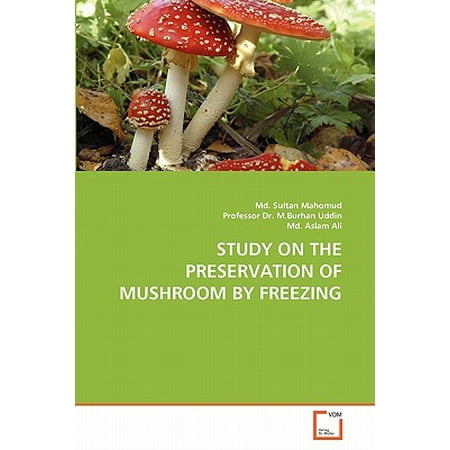 Study on the Preservation of Mushroom by Freezing (Best Way To Freeze Morel Mushrooms)