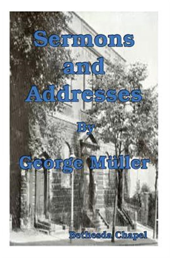 Pre-Owned Sermons and Addresses (Paperback) by Victor Paul Wierwille, George Muller