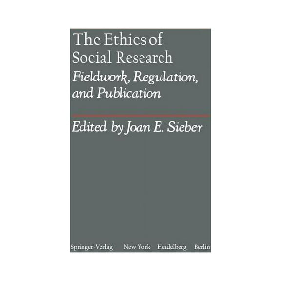Springer Social Psychology The Ethics of Social Research: Fieldwork, Regulation, and Publication, (Paperback)