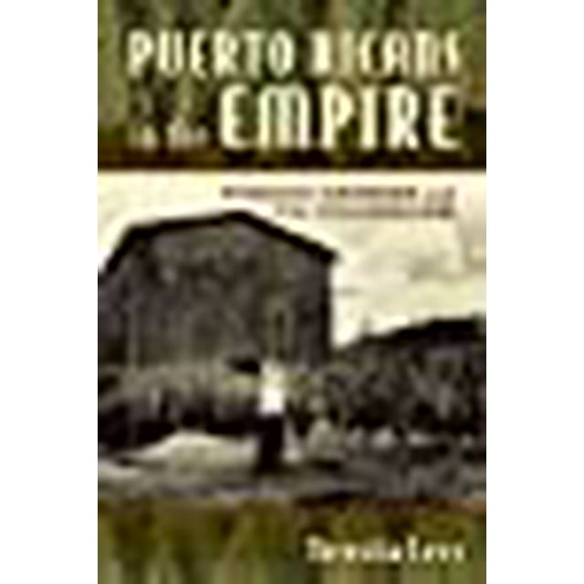 Puerto Ricans in the Empire: Tobacco Growers and U.S. Colonialism