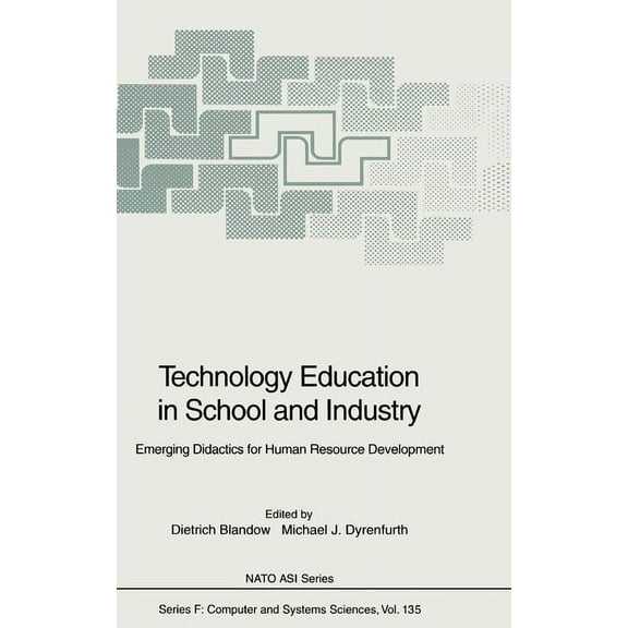 NATO Asi Series. Series F, Computer and Technology Education in School and Industry, Book 135, (Hardcover)