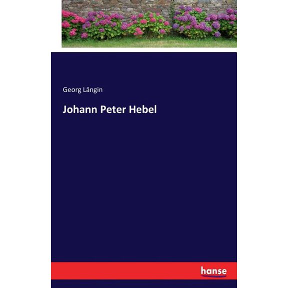 Johann Peter Hebel, (Paperback)