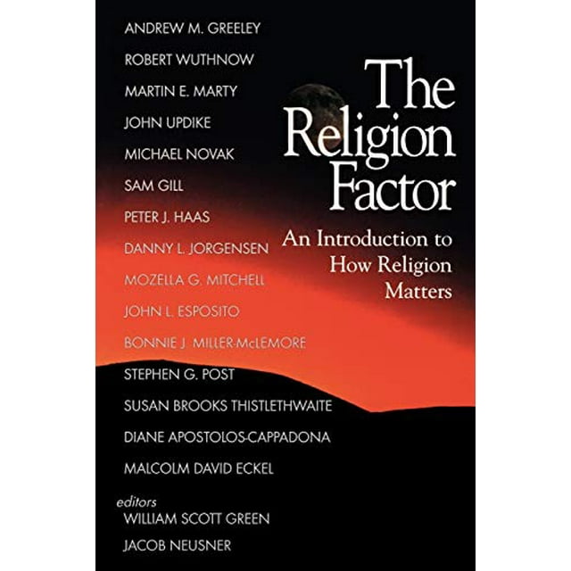 Le Facteur Religion: une Introduction à la Façon Dont la Religion Compte