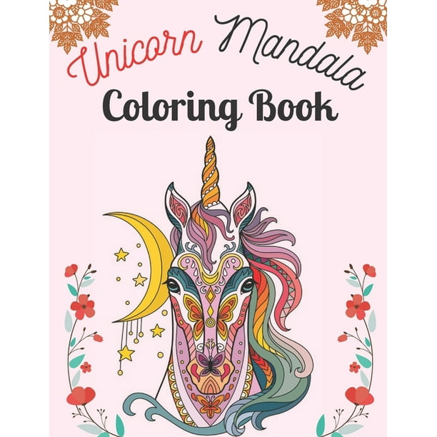 Download Andrea Rocky Unicorn Mandala Coloring Book Adult Coloring Book With Beautiful Unicorn Designs For Relaxation Unicorn Coloring Book For Adult Paperback Walmart Com Walmart Com