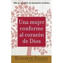 Pre-Owned Una Mujer Conforme Al Corazón de Dios Sabiduría Práctica Para La Mujer (Spanish Edition) (Paperback) 0789909340 9780789909343