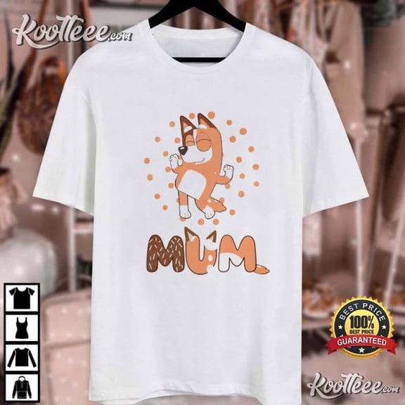 Bluey Mum Chilli Mothers Day Gifts T-Shirt, Funny Bluey Shirt