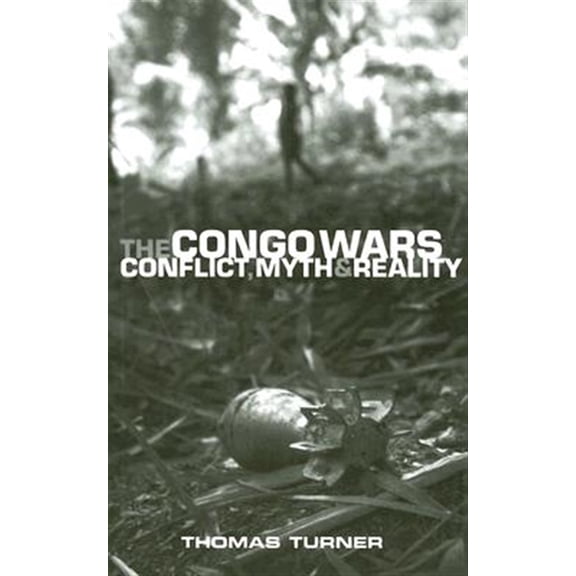 Pre-Owned The Congo Wars: Conflict, Myth and Reality Paperback