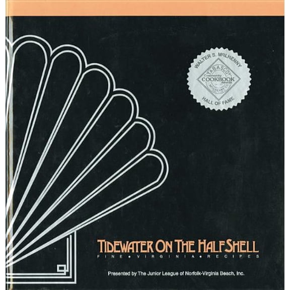Pre-Owned Tidewater on the Half Shell: Fine Virginia Recipes (Hardcover) 0961476702 9780961476700