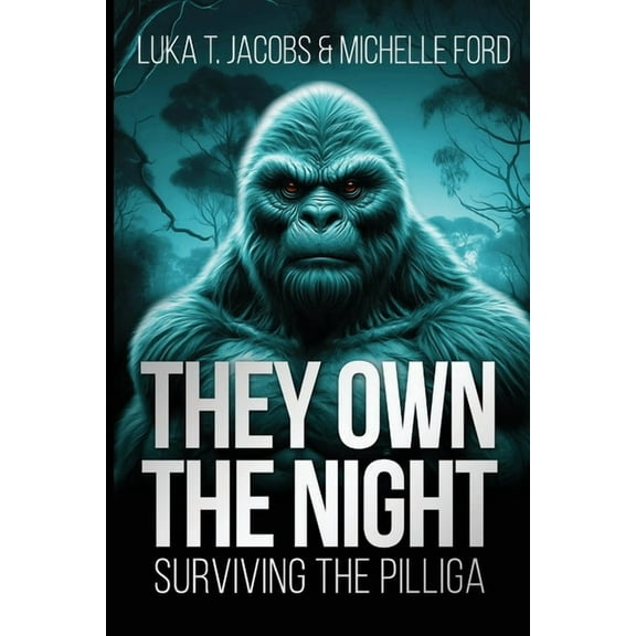 They Own The Night: Surviving The Pilliga, (Paperback)