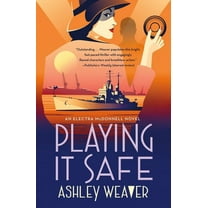 Electra McDonnell Playing It Safe: An Electra McDonnell Novel, Book 3, (Paperback)