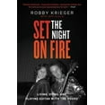thumbnail image 3 of Set the Night on Fire: Living, Dying, and Playing Guitar with the Doors, (Paperback), 3 of 3