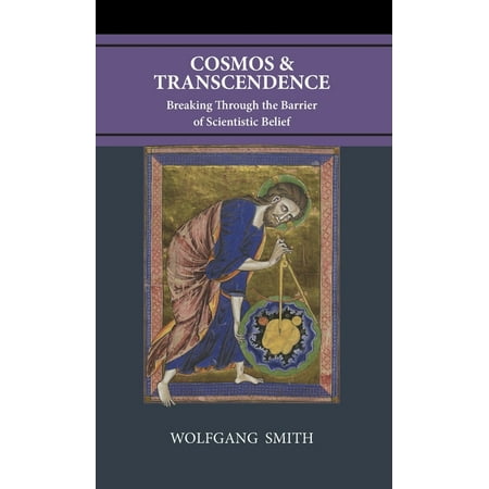 UPC: 9781735967783 | Cosmos and Transcendence: Breaking Through the Barrier of Scientistic Belief (Hardcover)