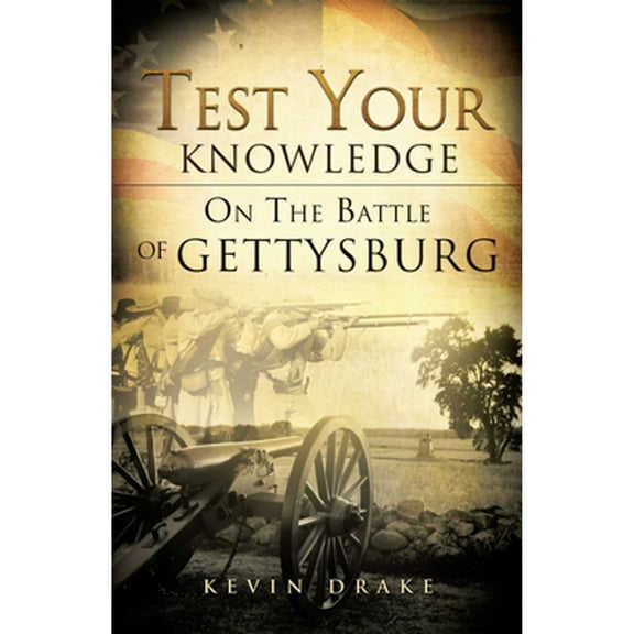 Test Your Knowledge on the Battle of Gettysburg (Paperback)
