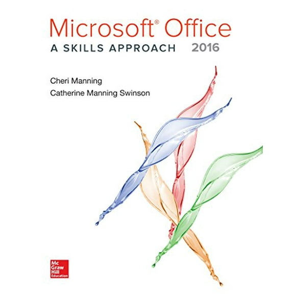 Microsoft Office 2016: A Skills Approach