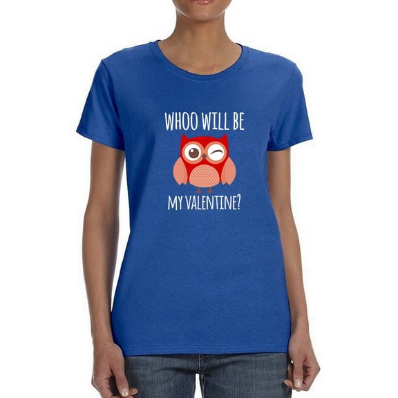 "Whoo Will Be My Valentine?" Quote, Cute Owl Graphic Women Royal Blue T-Shirt, Female Large