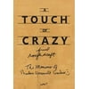 A Touch of Crazy, the Memoirs of Theodore Roosevelt Gardner, Used [Hardcover]