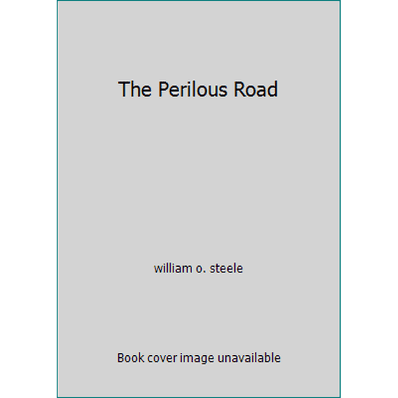 Pre-Owned The Perilous Road (Hardcover) 0152606440 9780152606442