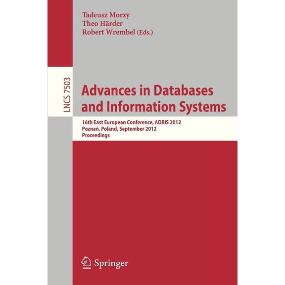 Advances on Databases and Information Systems: 16th East European Conference, Adbis 2012, Poznan, Poland, September 18-2, (Paperback)