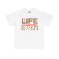 thumbnail image 2 of DJH Apparel | Life Happens, God Helps Christian Unisex Cotton T-shirt, 2 of 8