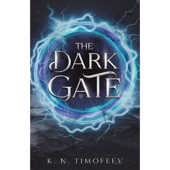 A Tale of Blades and Darkness The Dark Gate: High Fantasy Adventure, Book 4, (Paperback)