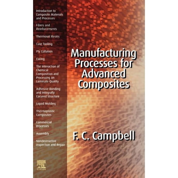 Manufacturing Processes for Advanced Composites, (Hardcover)