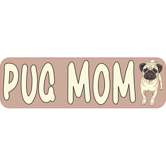 10in x 3in Tan Pug Mom Magnet