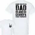 thumbnail image 5 of I Have Two Titles Dad and Grandpa Shirt – Funny 2-Sided Graphic Tee, Cool Father’s Day Gift for Dad and Grandpa, Unisex Trendy Shirt, 5 of 7