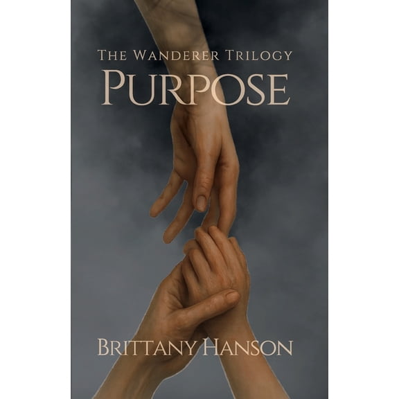 Purpose: The Wanderer Trilogy: Book One, (Paperback)