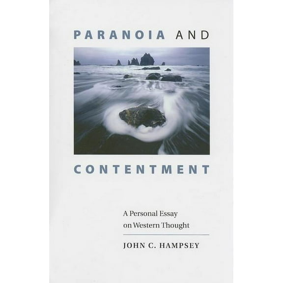 Paranoia and Contentment : A Personal Essay on Western Thought (Paperback)
