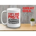 thumbnail image 2 of Progammer Mug White 15oz - Copy and Pasted - Programmer Programming Coding Software Developer, 2 of 7