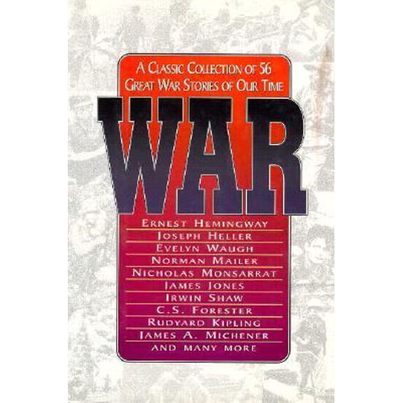 Pre-Owned War: A Classic Collection of 56 Great War Stories of Our Time (Hardcover) 0883659093 9780883659090