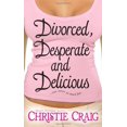 thumbnail image 1 of Pre-Owned Divorced, Desperate and Delicious (Paperback) 0505527308 9780505527301, 1 of 1