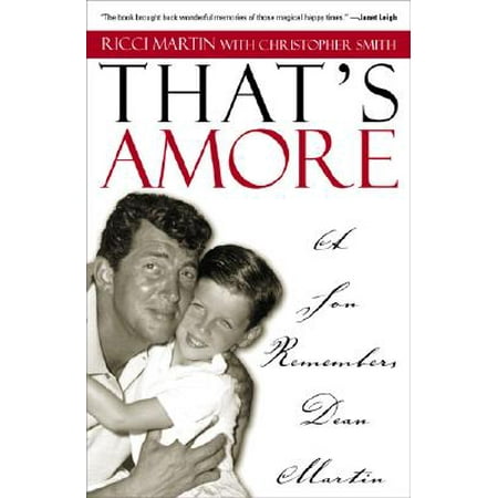 That's Amore : A Son Remembers Dean Martin (Best Of Dean Martin Roasts)