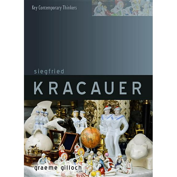 Key Contemporary Thinkers: Siegfried Kracauer (Paperback)