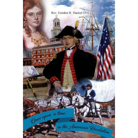 Once Upon a Time in the American Revolution, (Paperback)