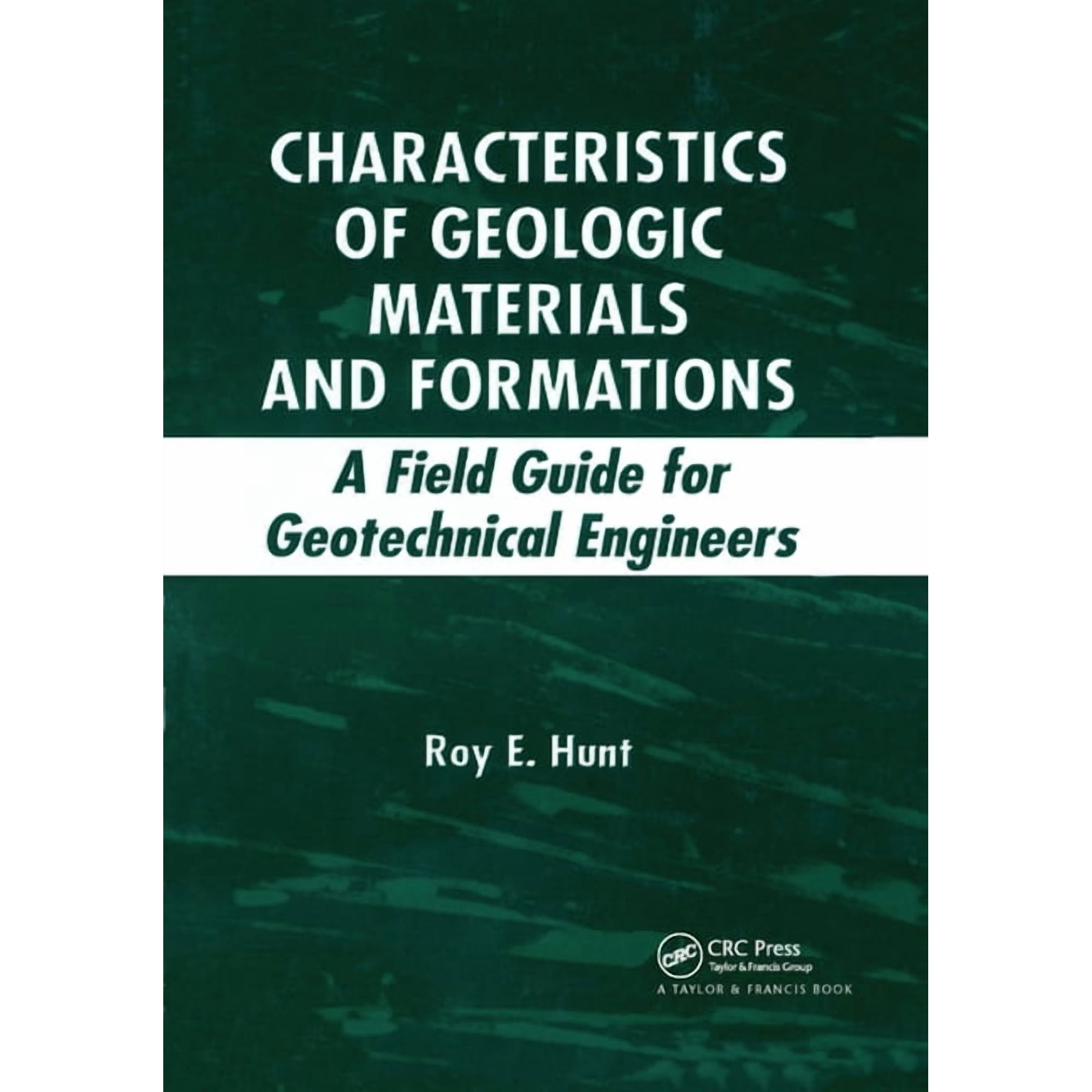 Characteristics of Geologic Materials and Formations: A Field Guide for Geotechnical Engineers (Paperback)