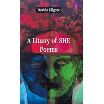 A Litany of SHE Poems, (Hardcover)