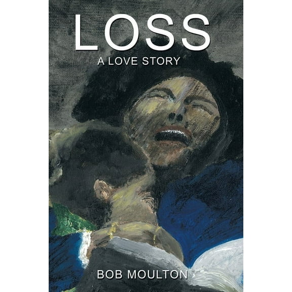 Loss : A Love Story