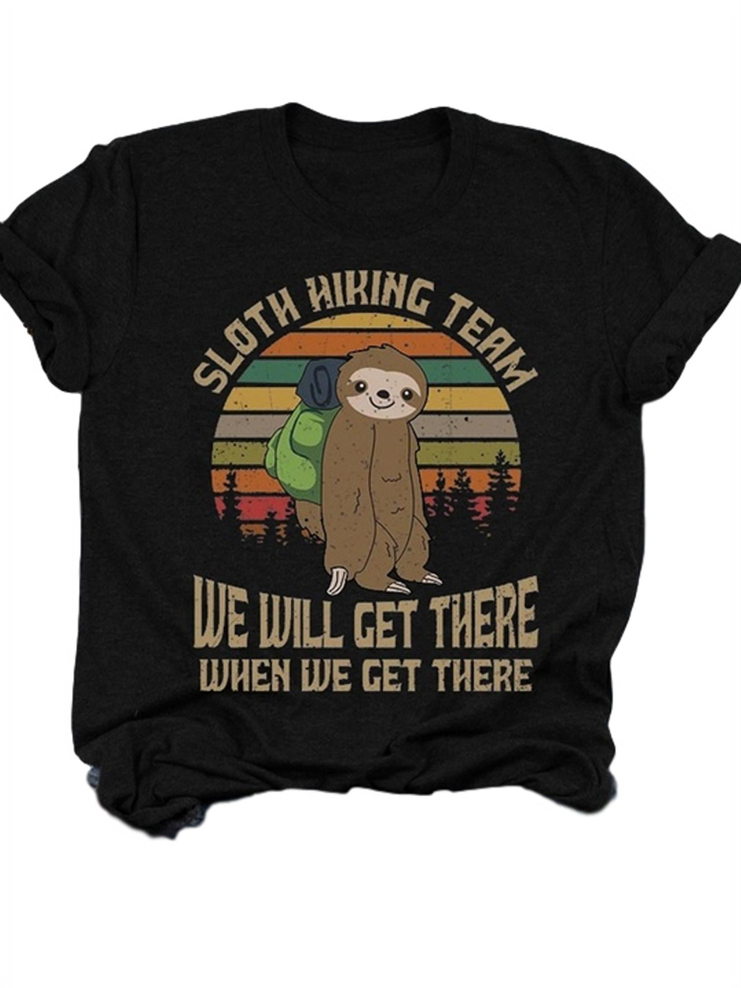Gift for Hiker Short-Sleeve Unisex T-Shirt Sloth Hiking Team T-Shirt Get there When We Get There Funny T-Shirt Sloth Lover Shirt