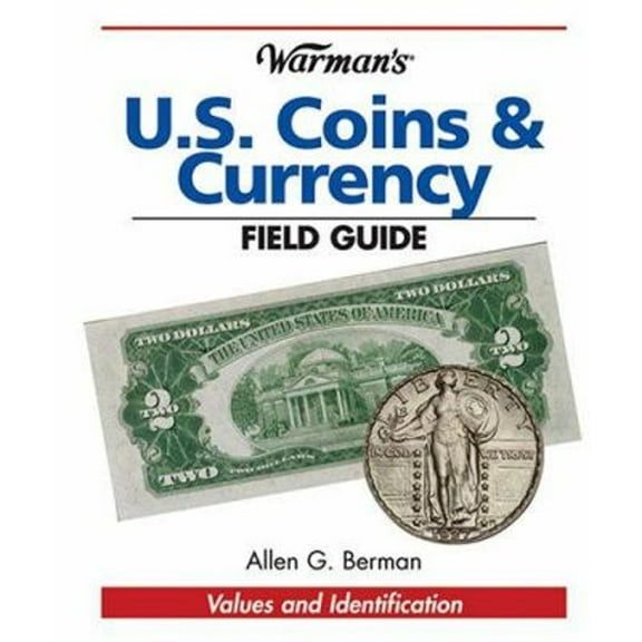 Pre-Owned Warman's U S Coins & Currency Field Guide: Values And Identification (Paperback) 0896893014 9780896893016