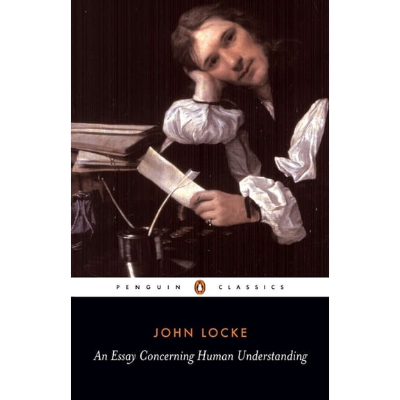 Penguin Classics An Essay Concerning Human Understanding, (Paperback)