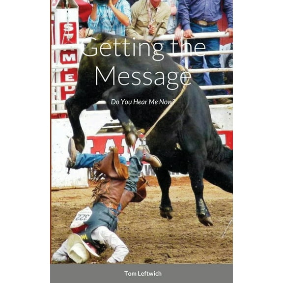 Getting the Message: Do you Hear me Now!, (Paperback)
