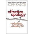 thumbnail image 1 of Pre-Owned Effective Apology: Mending Fences, Building Bridges, and Restoring Trust (Paperback) 1576759016 9781576759011, 1 of 1