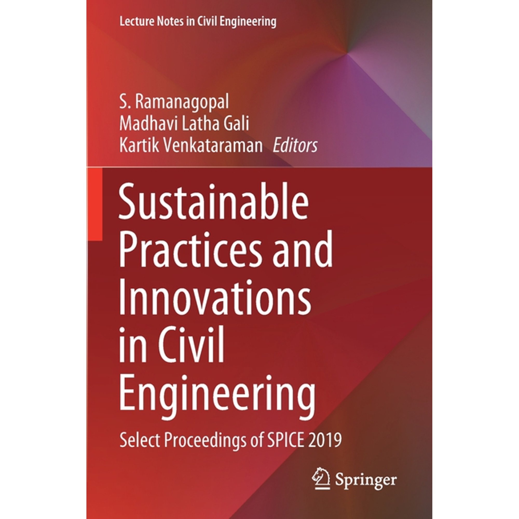 Lecture Notes in Civil Engineering Sustainable Practices and Innovations in Civil Engineering: Select Proceedings of Spice 2019 Book 79 (Paperback)