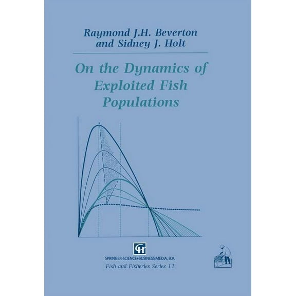 Fish & Fisheries On the Dynamics of Exploited Fish Populations, Book 11, (Paperback)